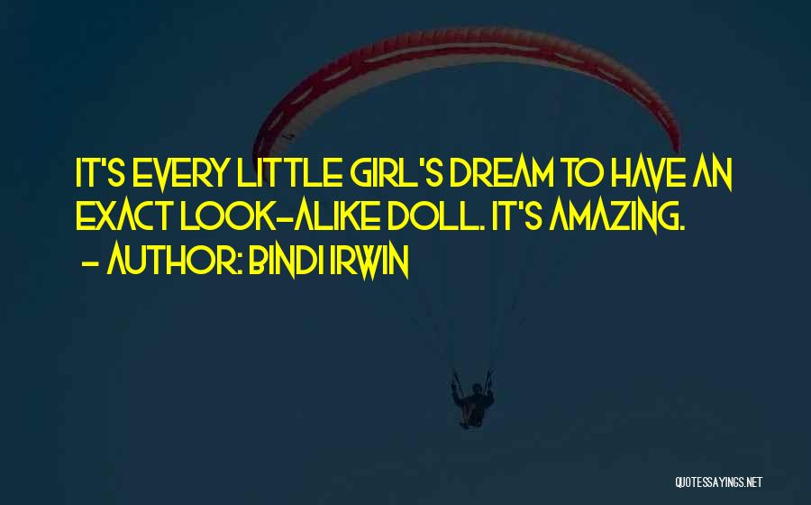 Amazing Girl Quotes By Bindi Irwin