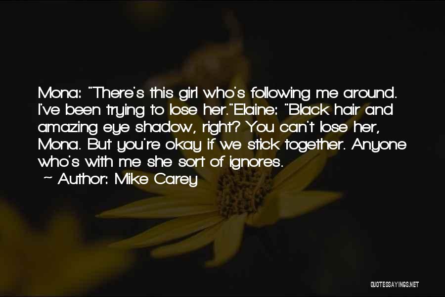 Amazing Girl Quotes By Mike Carey