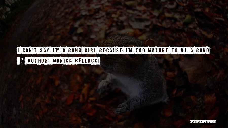 Amazing Girl Quotes By Monica Bellucci