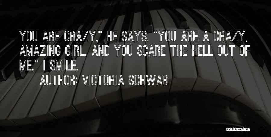 Amazing Girl Quotes By Victoria Schwab