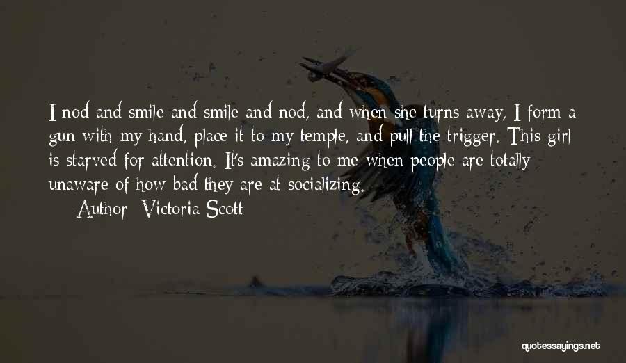 Amazing Girl Quotes By Victoria Scott