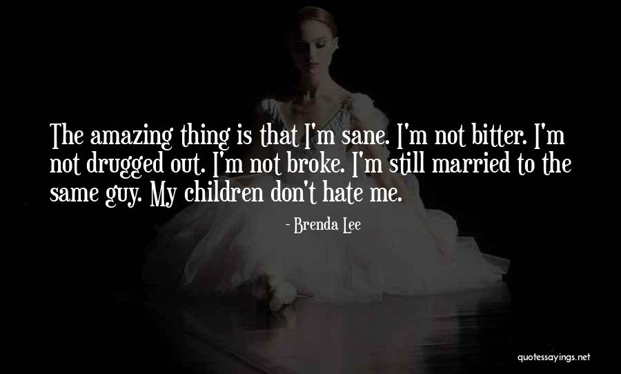 Amazing Guy Quotes By Brenda Lee Amazing Guy Quotes By Brenda Lee