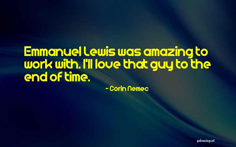 Amazing Guy Quotes By Corin Nemec Amazing Guy Quotes By Corin Nemec