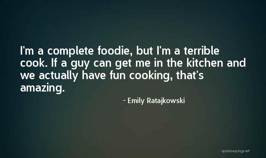 Amazing Guy Quotes By Emily Ratajkowski Amazing Guy Quotes By Emily Ratajkowski