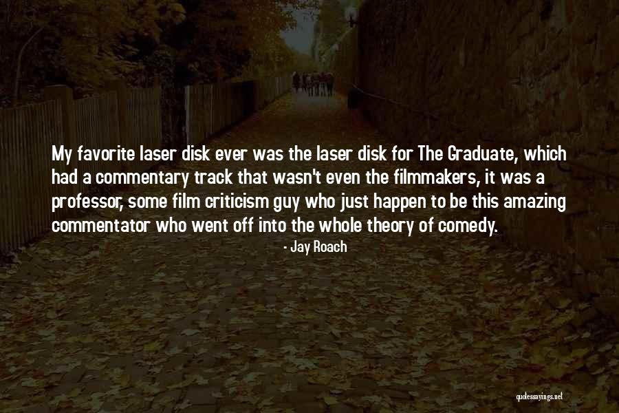 Amazing Guy Quotes By Jay Roach Amazing Guy Quotes By Jay Roach