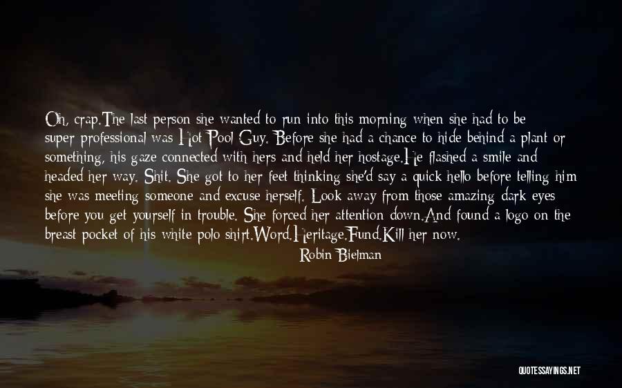 Amazing Guy Quotes By Robin Bielman Amazing Guy Quotes By Robin Bielman