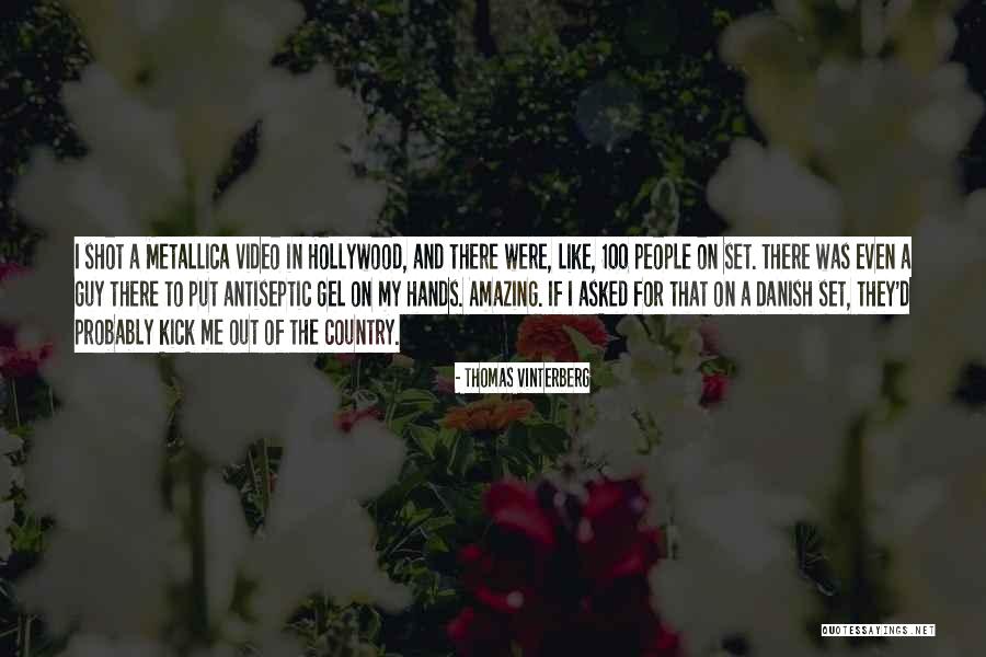 Amazing Guy Quotes By Thomas Vinterberg Amazing Guy Quotes By Thomas Vinterberg