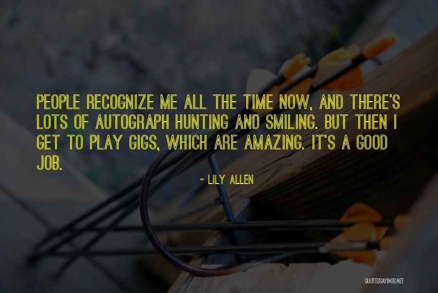 Amazing Job Quotes By Lily Allen Amazing Job Quotes By Lily Allen