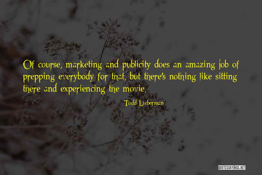 Amazing Job Quotes By Todd Lieberman Amazing Job Quotes By Todd Lieberman