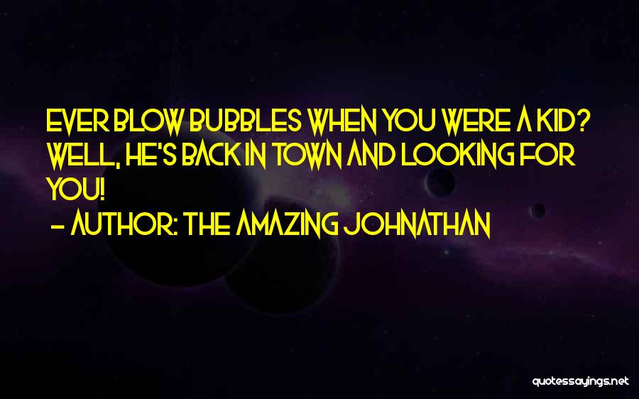 Amazing Johnathan Quotes By The Amazing Johnathan