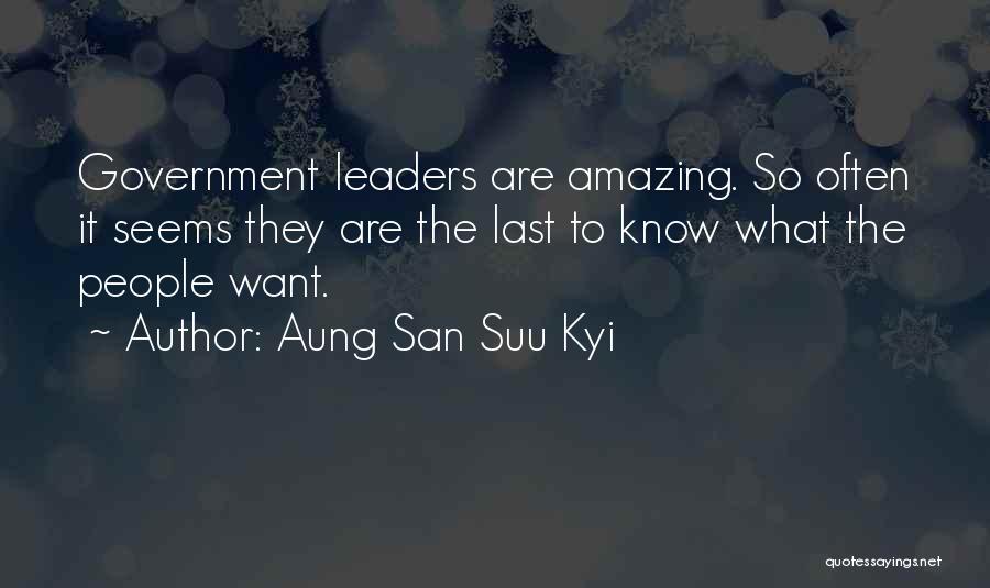 Amazing Leaders Quotes By Aung San Suu Kyi