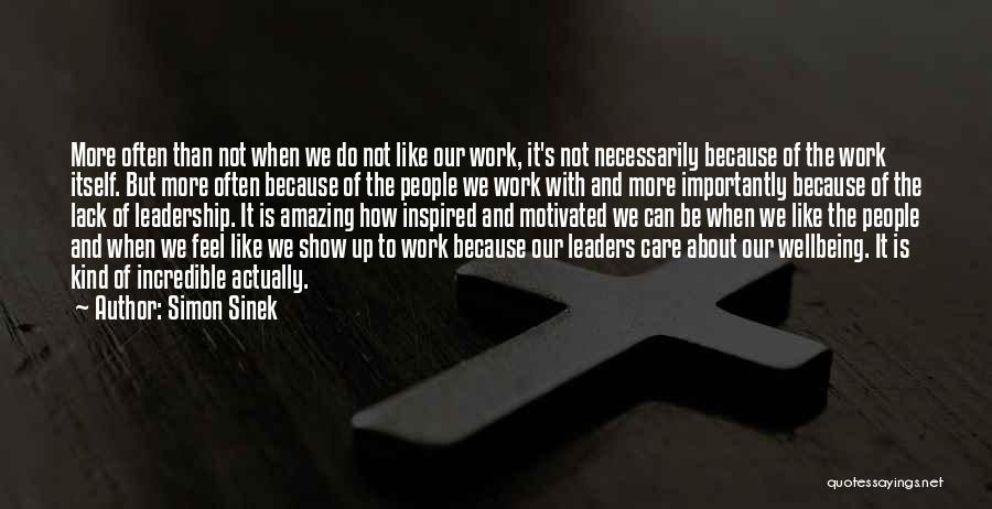 Amazing Leaders Quotes By Simon Sinek