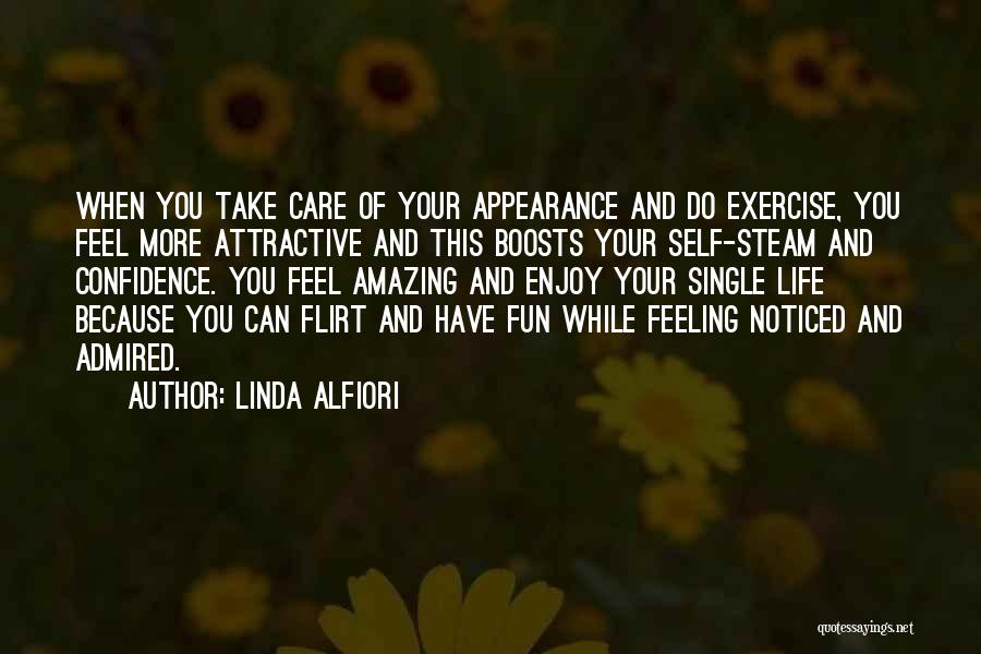 Amazing Life Advice Quotes By Linda Alfiori