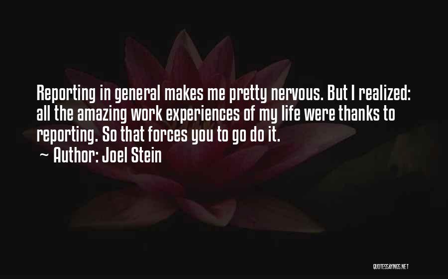 Amazing Life Experiences Quotes By Joel Stein