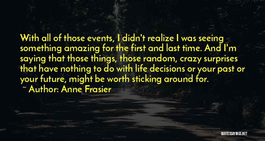 Amazing Life Quotes By Anne Frasier