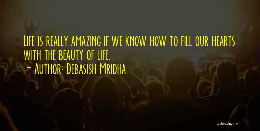 Amazing Life Quotes By Debasish Mridha