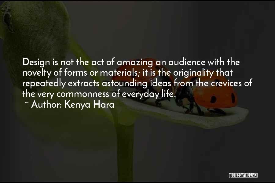 Amazing Life Quotes By Kenya Hara