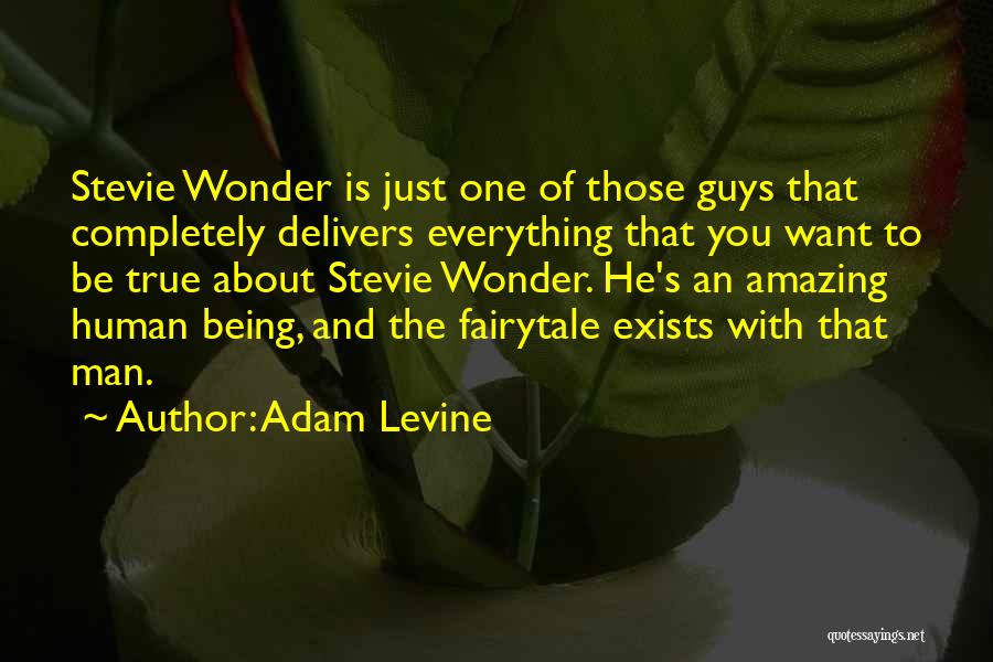 Amazing Man Quotes By Adam Levine