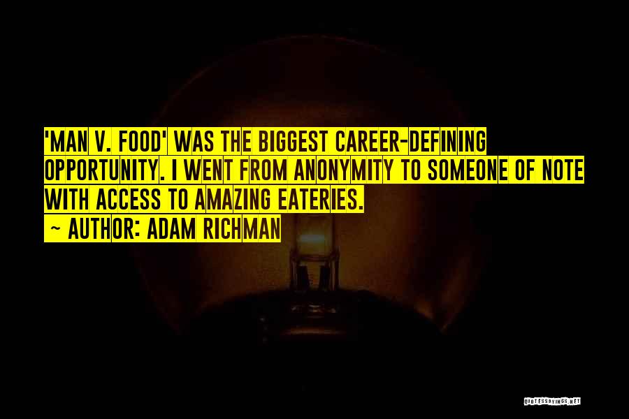 Amazing Man Quotes By Adam Richman