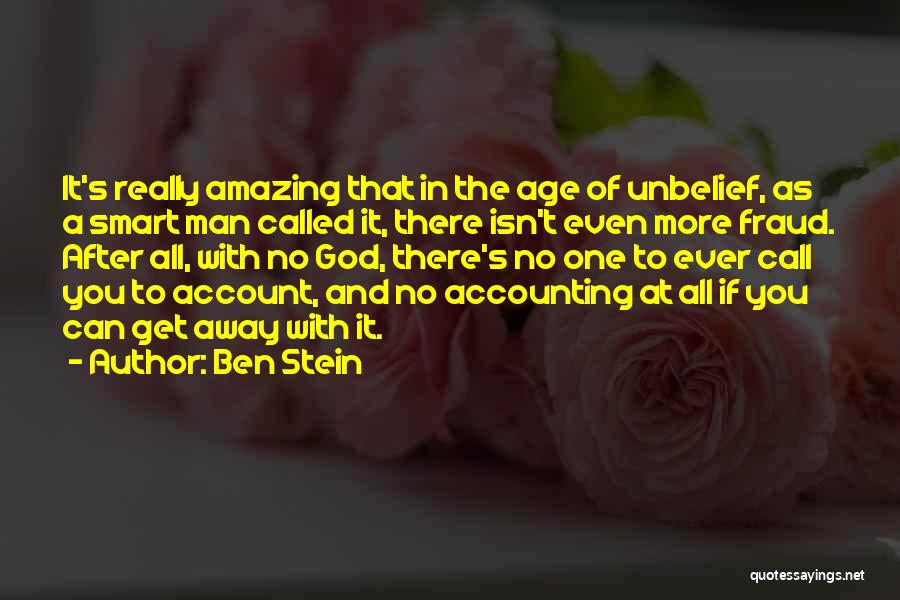 Amazing Man Quotes By Ben Stein