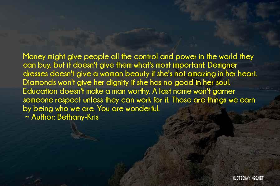 Amazing Man Quotes By Bethany-Kris