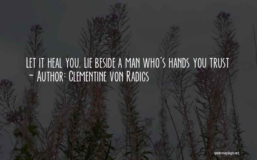 Amazing Man Quotes By Clementine Von Radics