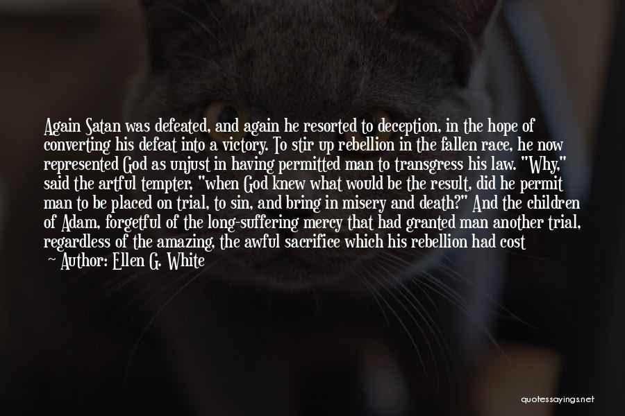 Amazing Man Quotes By Ellen G. White