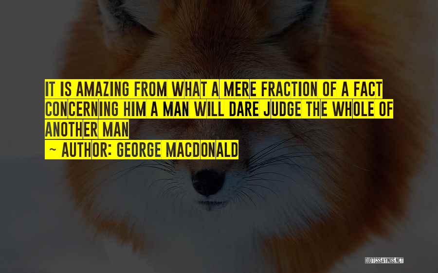 Amazing Man Quotes By George MacDonald