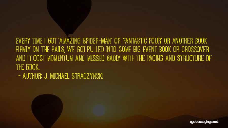 Amazing Man Quotes By J. Michael Straczynski