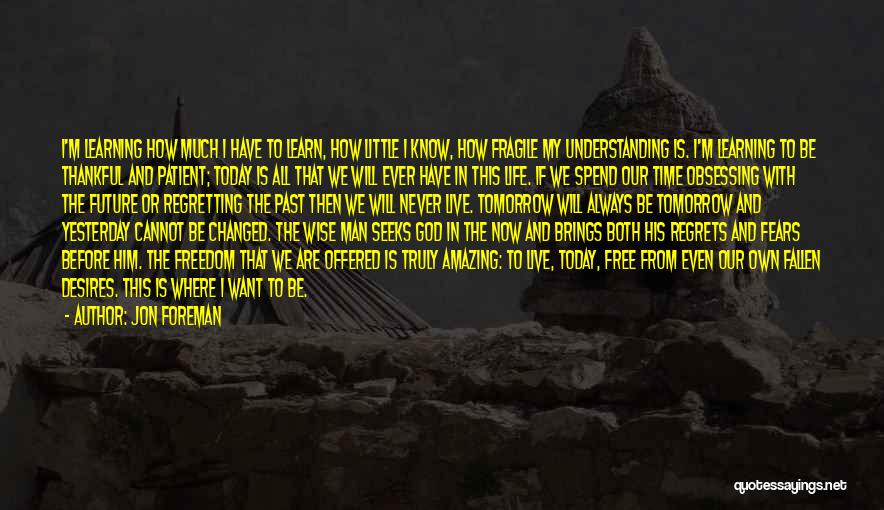 Amazing Man Quotes By Jon Foreman