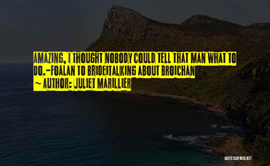 Amazing Man Quotes By Juliet Marillier