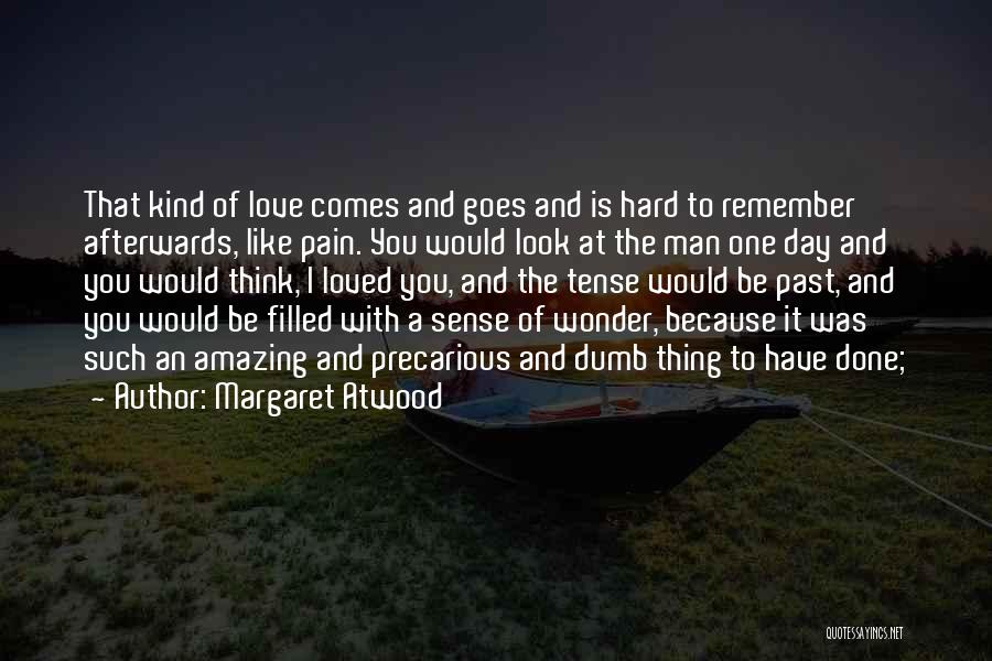 Amazing Man Quotes By Margaret Atwood