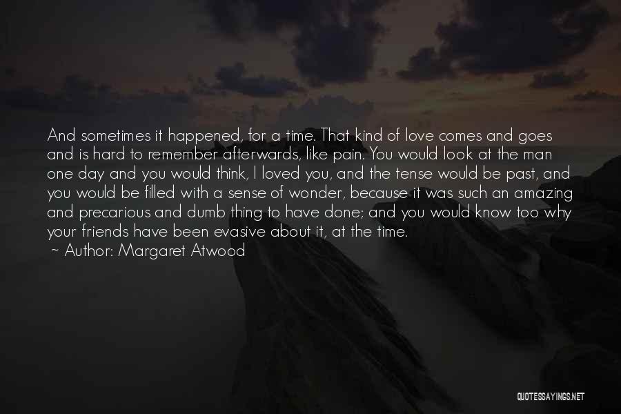 Amazing Man Quotes By Margaret Atwood