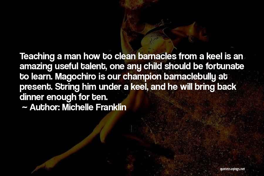 Amazing Man Quotes By Michelle Franklin