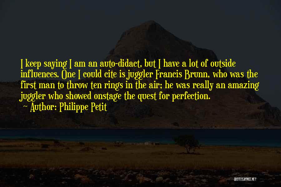 Amazing Man Quotes By Philippe Petit