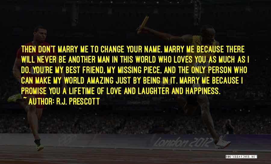 Amazing Man Quotes By R.J. Prescott