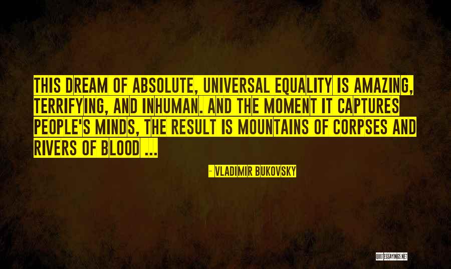 Amazing Minds Quotes By Vladimir Bukovsky Amazing Minds Quotes By Vladimir Bukovsky