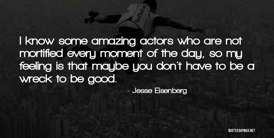 Amazing Moment Quotes By Jesse Eisenberg Amazing Moment Quotes By Jesse Eisenberg
