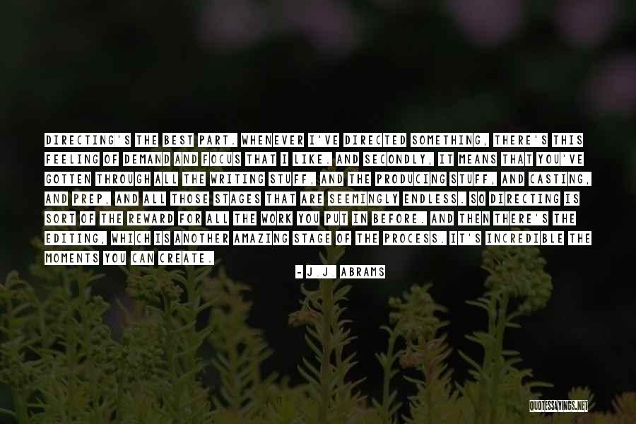 Amazing Moments Quotes By J.J. Abrams Amazing Moments Quotes By J.J. Abrams