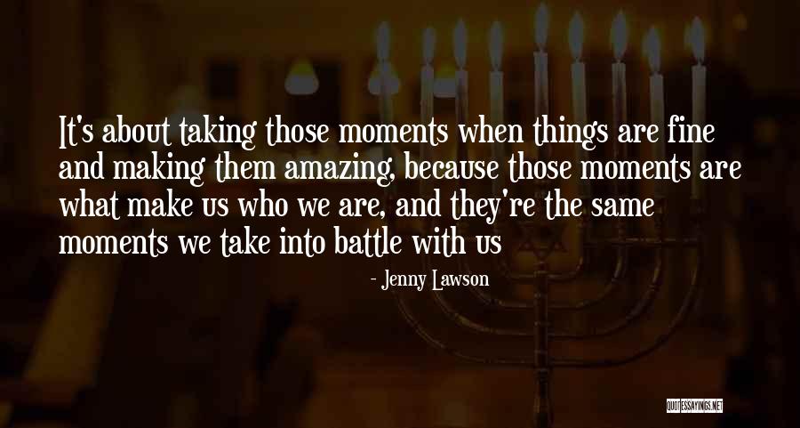 Amazing Moments Quotes By Jenny Lawson Amazing Moments Quotes By Jenny Lawson
