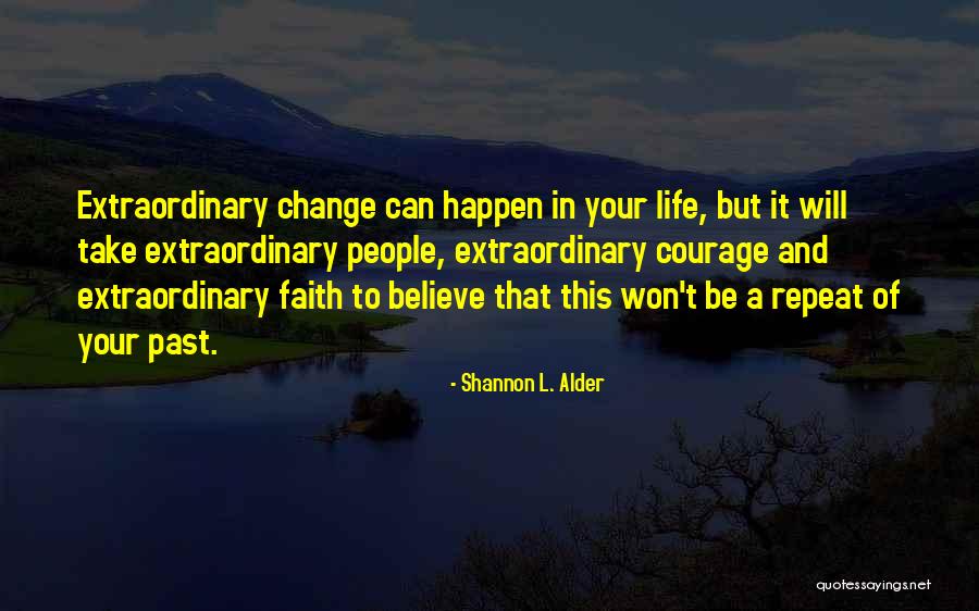 Amazing Moments Quotes By Shannon L. Alder Amazing Moments Quotes By Shannon L. Alder