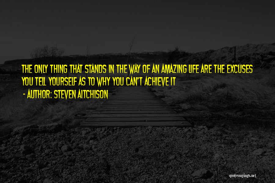 Amazing Motivational Quotes By Steven Aitchison