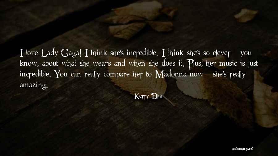 Amazing Music Quotes By Kerry Ellis Amazing Music Quotes By Kerry Ellis