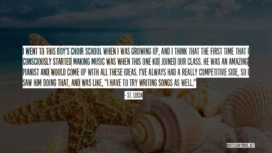 Amazing Music Quotes By St. Lucia Amazing Music Quotes By St. Lucia