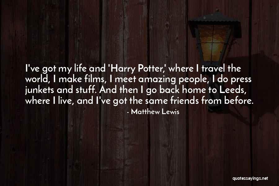 Amazing People In Your Life Quotes By Matthew Lewis