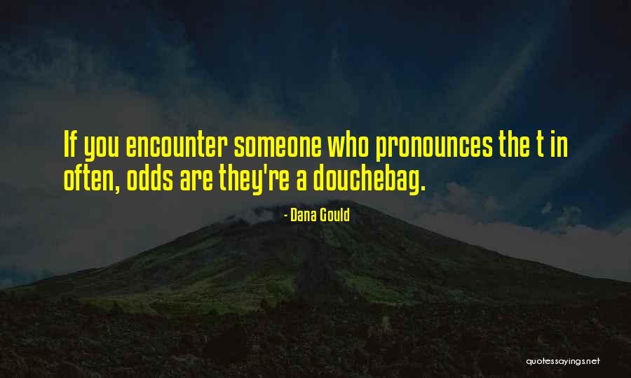 Amazing Proofreading Quotes By Dana Gould Amazing Proofreading Quotes By Dana Gould
