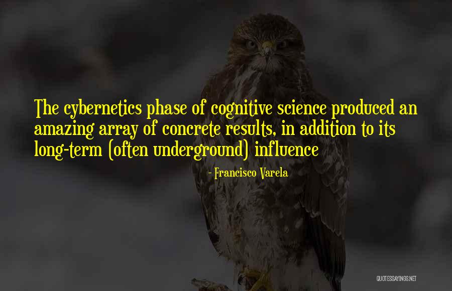 Amazing Results Quotes By Francisco Varela Amazing Results Quotes By Francisco Varela