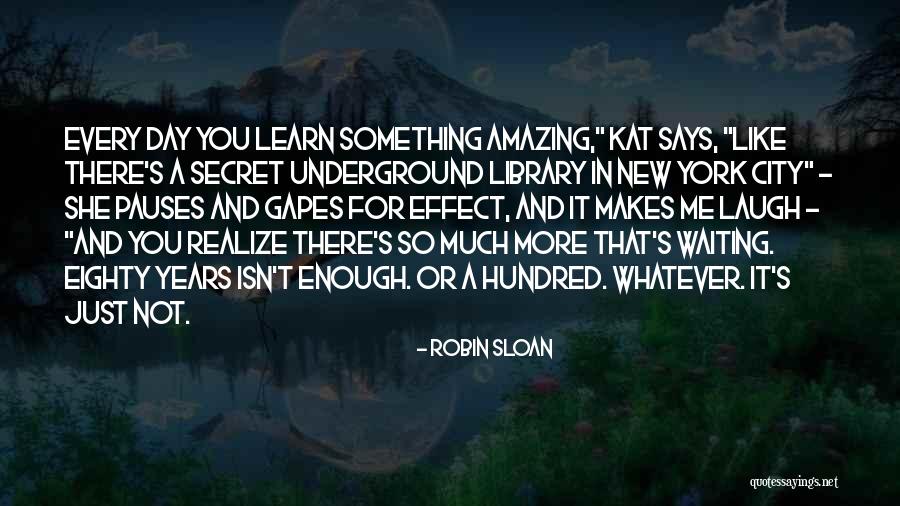 Amazing Says And Quotes By Robin Sloan