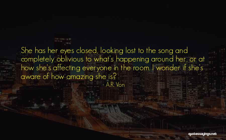 Amazing Song Quotes By A.R. Von Amazing Song Quotes By A.R. Von