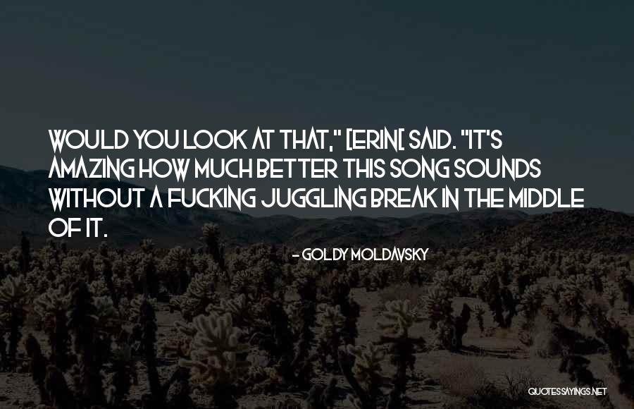 Amazing Song Quotes By Goldy Moldavsky Amazing Song Quotes By Goldy Moldavsky
